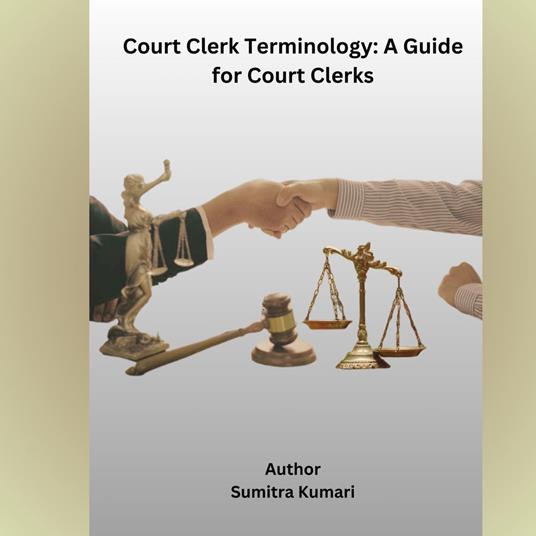 Court Clerk Terminology: A Guide for Court Clerks