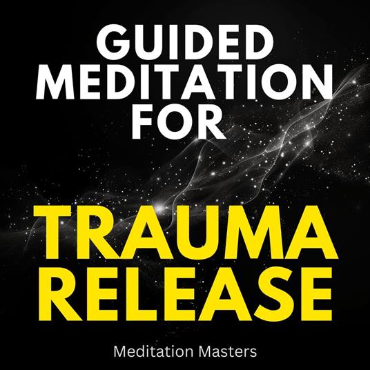 Guided Meditation For Trauma Release