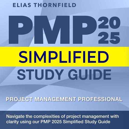 PMP 2025 Simplified Study Guide