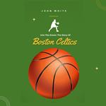 Story of Boston Celtics, The