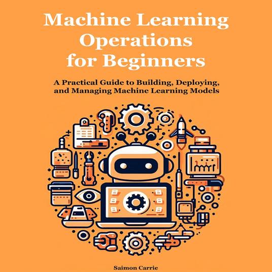 Machine Learning Operations for Beginners