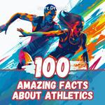 100 Amazing Facts about Athletics