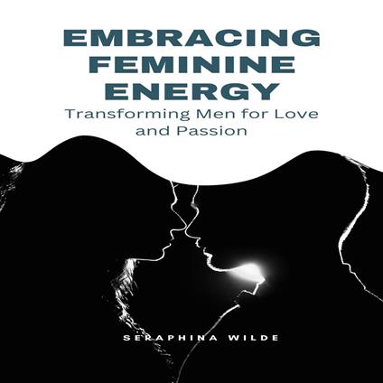 Embracing Feminine Energy