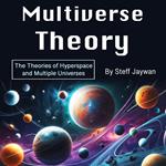 Multiverse Theory