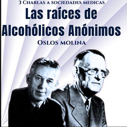 Las raíces de Alcohólicos Anónimos