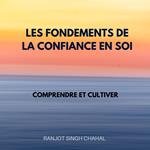 Les Fondements de la Confiance en Soi