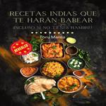 Recetas Indias Que Te Harán Babear