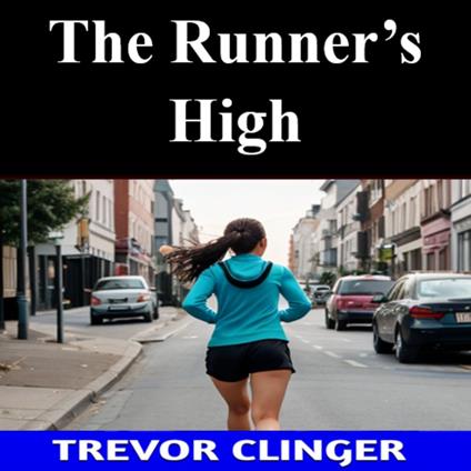 Runner's High, The