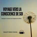 Voyage vers la Conscience de Soi