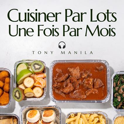 Cuisiner Par Lots Une Fois Par Mois