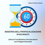 Maestria dell'Iperfocalizzazione in 60 Minuti