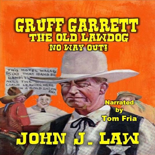 Gruff Garrett The Old Lawdog - No Way Out