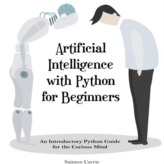 Artificial Intelligence with Python for Beginners