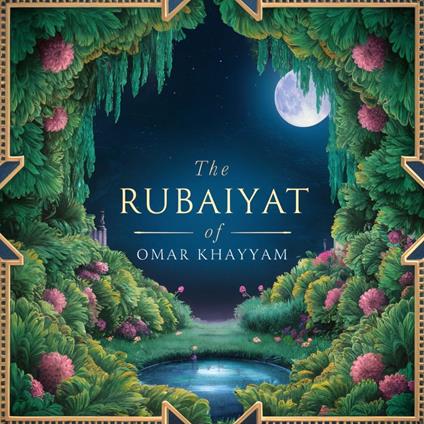 Rubaiyat of Omar Khayyam, The