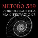 IL METODO 369 L’ORIGINALE DIARIO DELLA MANIFESTAZIONE