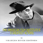 American Film Institute's 5 Greatest Actors, The