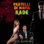 Fratelli Di Mafia: Rade