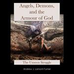 Angels, Demons and the Armour of God