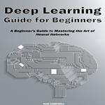 Deep Learning Guide for Beginners