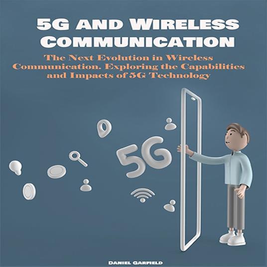 5G and Wireless Communication