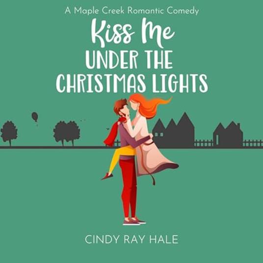 Kiss Me Under the Christmas Lights