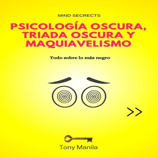 Psicología Oscura, Triada Oscura y Maquiavelismo