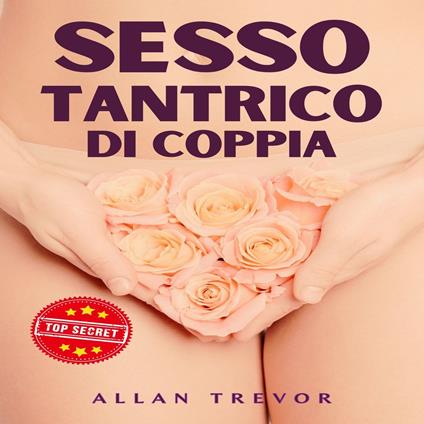 Sesso Tantrico Di Coppia