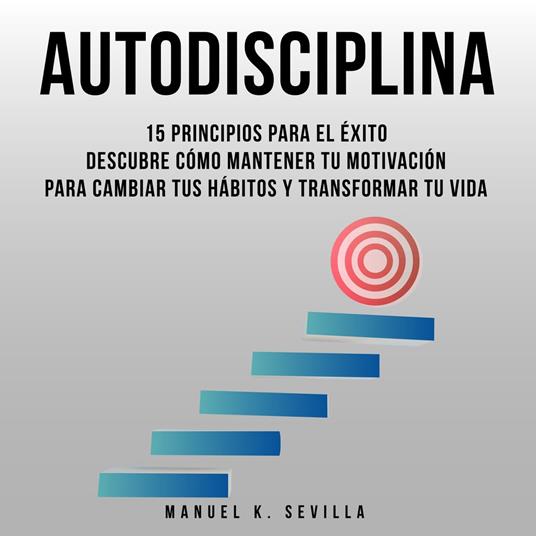 Autodisciplina: 15 Principios Para El Éxito