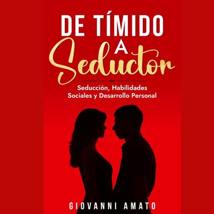 De Tímido a Seductor