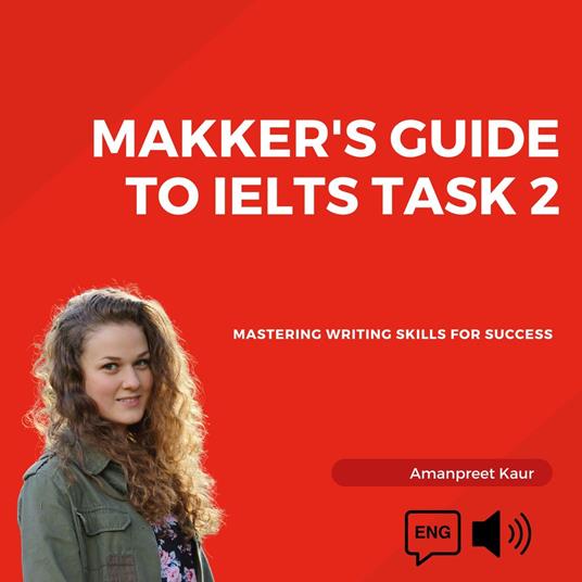 Makker's Guide to IELTS Task 2