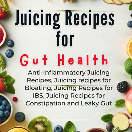 Juicing Recipes for Gut Health