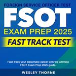 FSOT Exam Prep 2025 Fast Track Test