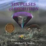 Ten Pulses of Evolution