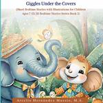 30 Fantastic Bedtime Stories for Kids: Giggles under the Covers