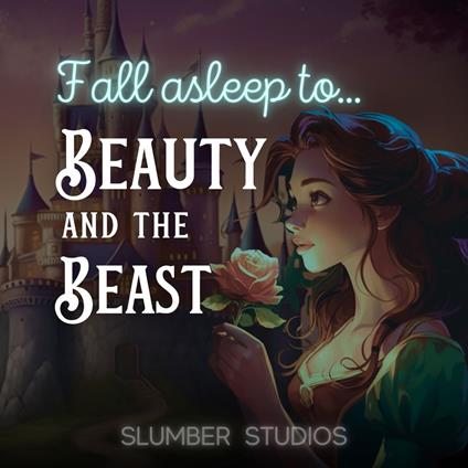Beauty and the Beast | A Classic Fairytale for Sleep