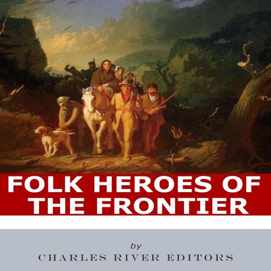 Folk Heroes of the Frontier