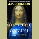 Fifth Origin I. Stonehenge, The