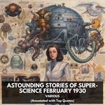 Astounding Stories of Super-Science February 1930 (Unabridged)