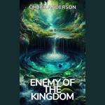 Enemy Of The Kingdom