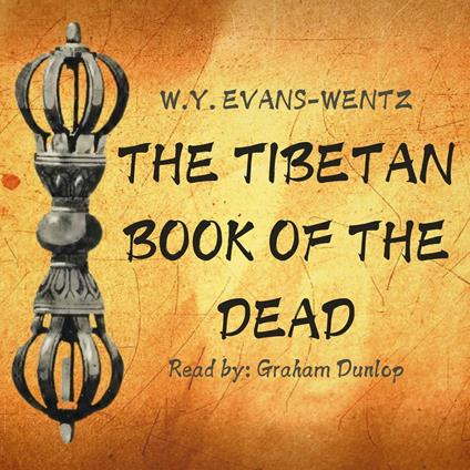 Tibetan Book of the Dead, The