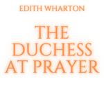 Duchess at Prayer, The