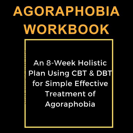 Agoraphobia Workbook