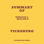 Summary of Donald L. Miller's Vicksburg