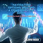 Navigating Options Trading: A Comprehensive Guide