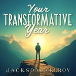 Your Transformative Year: Navigate Change with Confidence