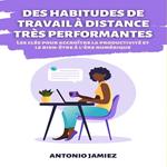 Des Habitudes De Travail À Distance Très Performantes