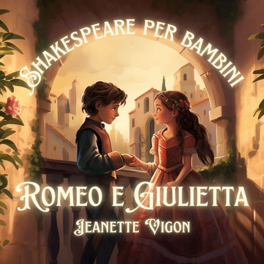 Romeo e Giulietta | Shakespeare per bambini