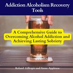 Addiction Alcoholism Recovery Tools