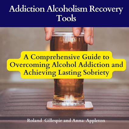 Addiction Alcoholism Recovery Tools