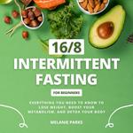 16/8 Intermittent Fasting for Beginners